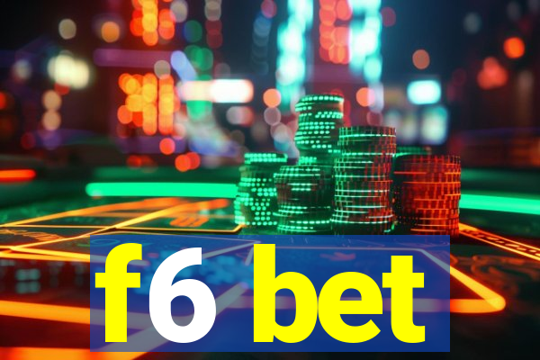 f6 bet